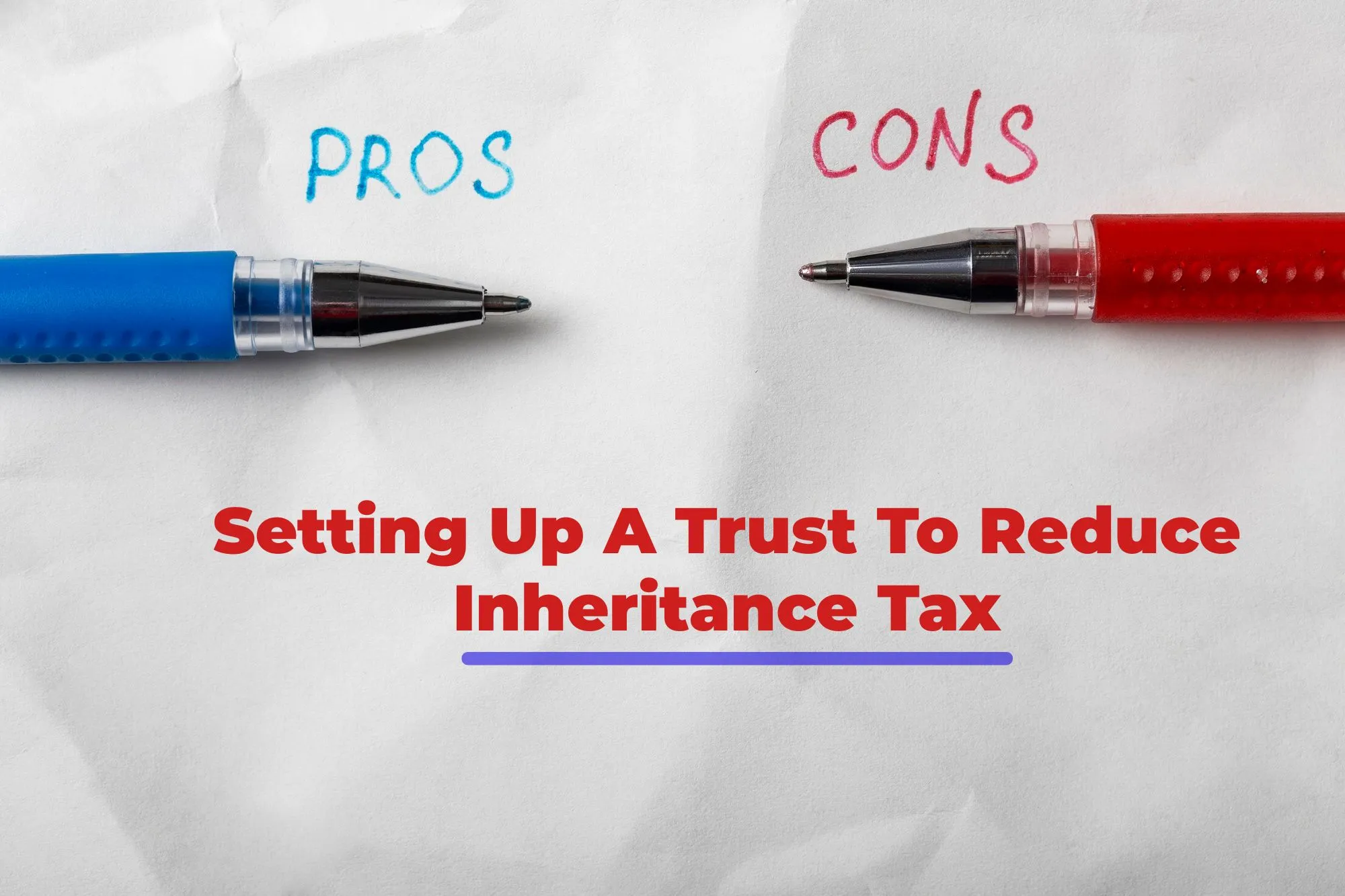 The Pros And Cons Of Setting Up A Trust To Reduce IHT In The UK