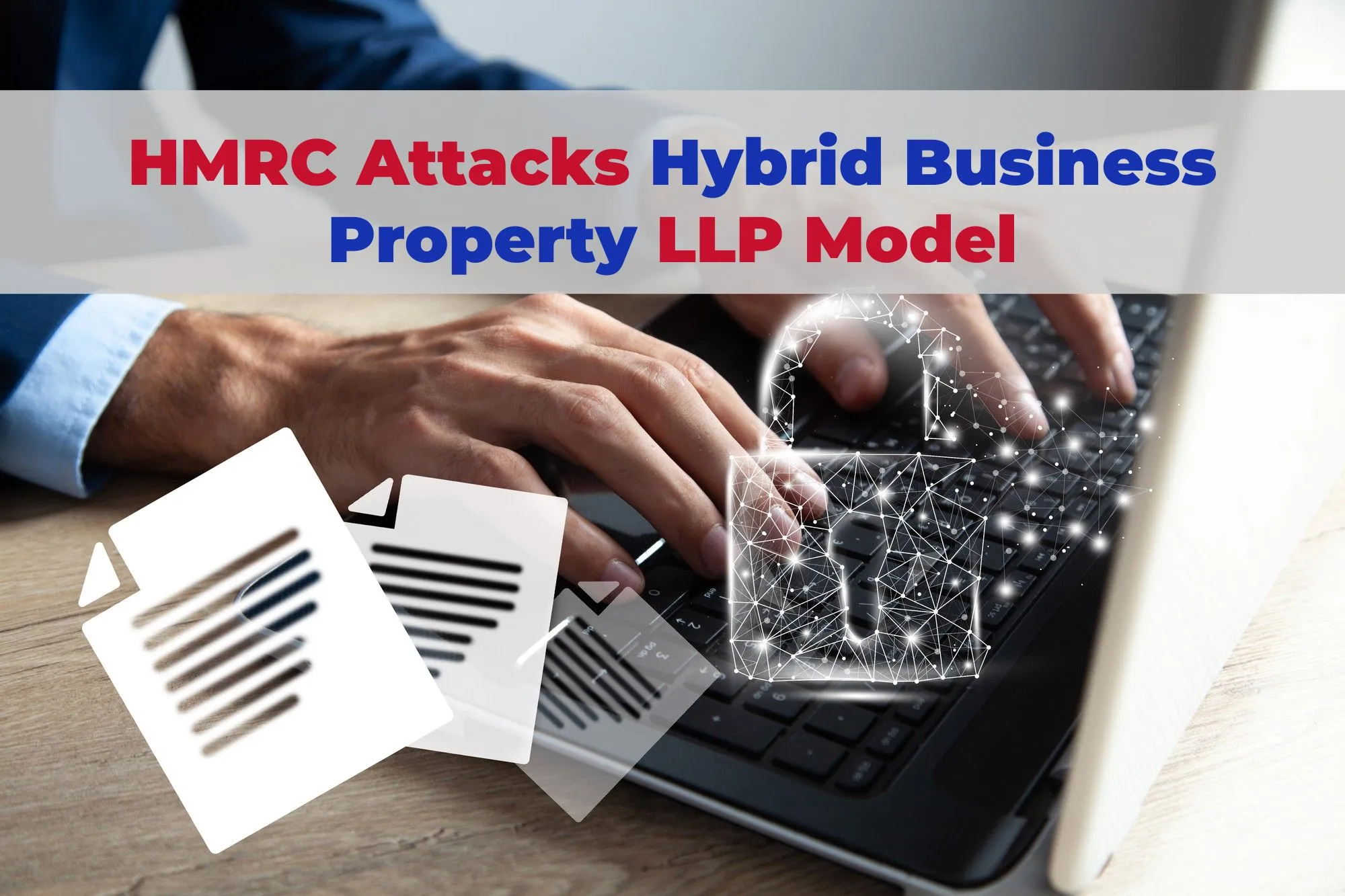 HMRC Attacks Hybrid Business Property LLP Model