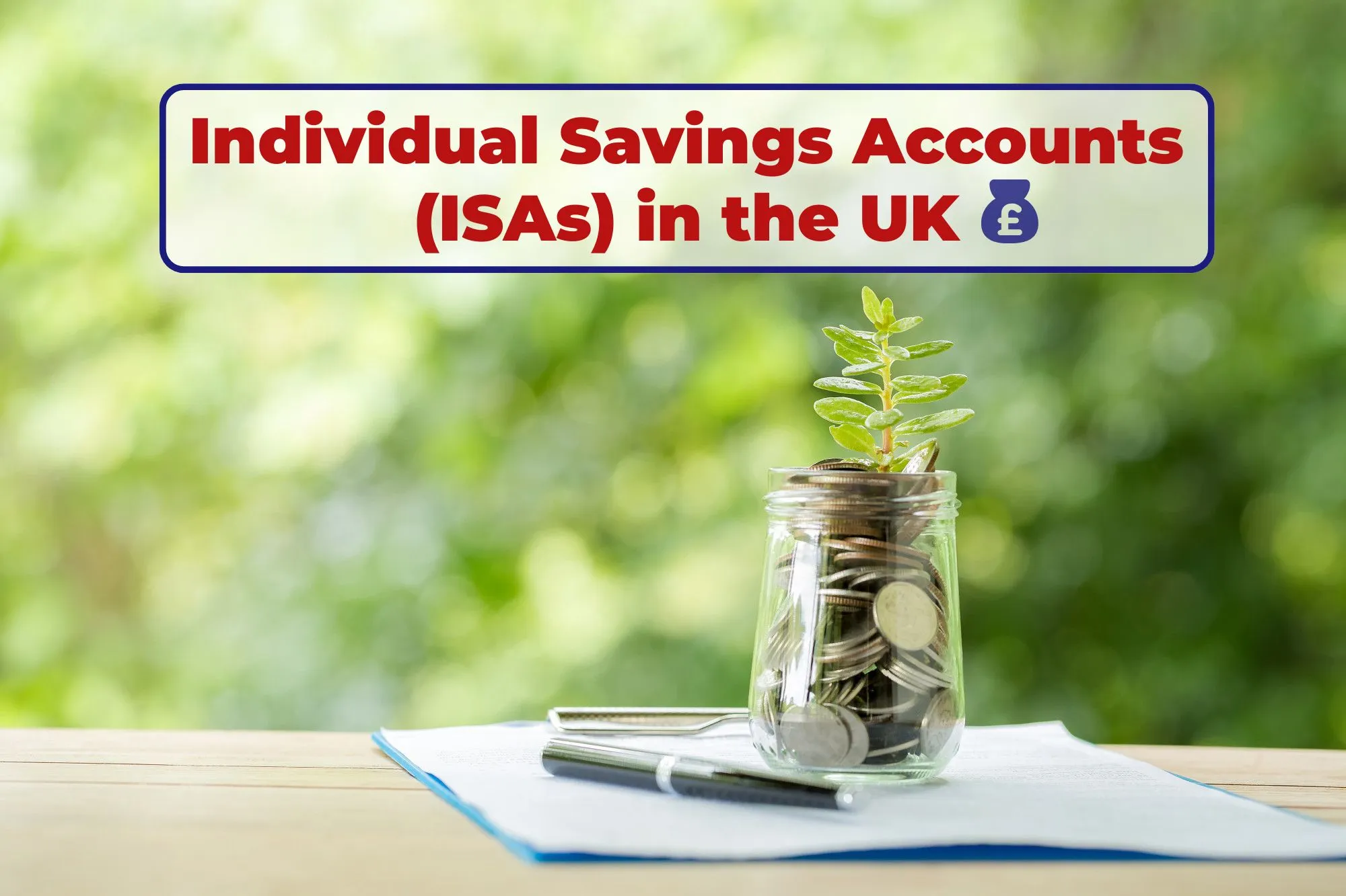 Individual Savings Accounts (ISAs) in the UK